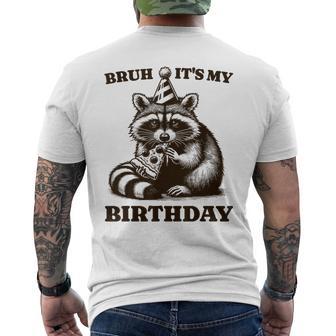 Bruh It's My Birthday Raccoon Pizza Birthday Party Men's T-shirt Back Print - Monsterry UK