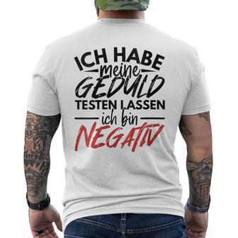 Damen Ich Habe Meine Geduld Testen Lassen Lustigepruch Geschenk Mit-Ausschnitt T-Shirt mit Rückendruck - Geschenkecke