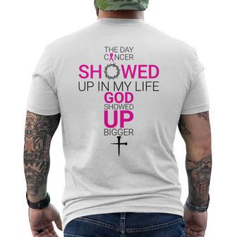 The Day Cancer Showed Up In My Life God Showed Up Bigger Men's T-shirt Back Print - Thegiftio UK