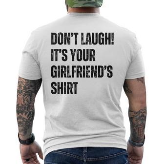 Don't Laugh It's Your Girlfriend's Men's T-shirt Back Print - Thegiftio UK