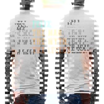 Felix L'uomo Il Mito La Leggenda Divertente Personalizzato Felix T-shirt da uomo con stampa posteriore - Novitaregali