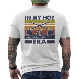 In My Hoe Era Vintage Hoeing Ain't Easy Gardening Lover Men's T-shirt Back Print - Thegiftio UK