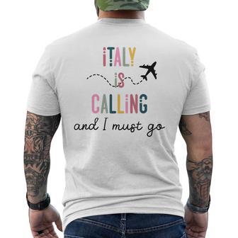 Italy Is Calling And I Must Go Travel Love Italy Men's T-shirt Back Print - Thegiftio UK