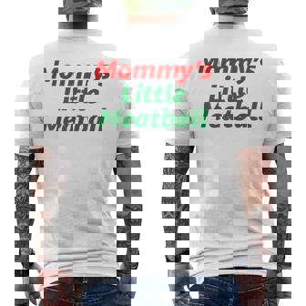 Mommy's Little Meatball Italian Men's T-shirt Back Print | Seseable UK
