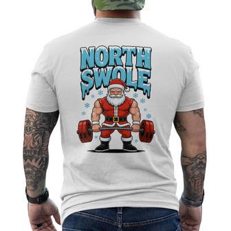 North Swole Santa Christmas Gym Workout Lifting Humor Men's T-shirt Back Print - Seseable