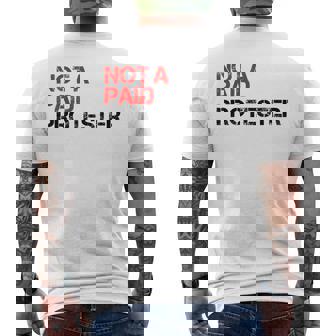 Not A Paid Protester Bold Political Protest Men's T-shirt Back Print | Mazezy
