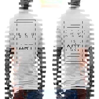 Parkour Is Art Parcours Aesthetic Hobby Men's Back Print T-Shirt | Mazezy