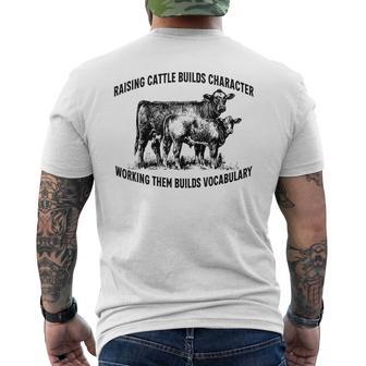 Raising Cattle Builds Character Men's T-shirt Back Print - Thegiftio UK