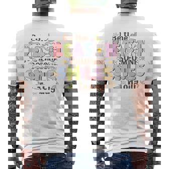 Be The Reason Someone Smiles Today Kind Positive Affirmation Men's T-shirt Back Print | Seseable CA