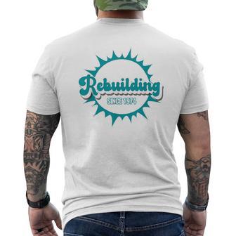 Rebuilding Miami Since 1974 Miami Fans Will Agree Men's T-shirt Back Print - Monsterry