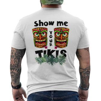 Show Me Your Tikis Hawaii Hawaiian Aloha Luau Party Men's T-shirt Back Print - Thegiftio UK