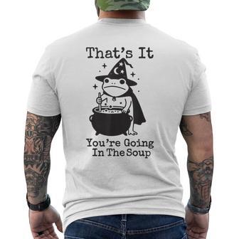 That's It You're Going In The Soup Men's T-shirt Back Print - Thegiftio UK