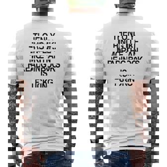 The Only Thing I Like More Than Reading Books Is Fucking Men's T-shirt Back Print | Mazezy