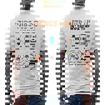 Things I Do In My Spare Time Bug Collector Entomologist Men's T-shirt Back Print | Mazezy