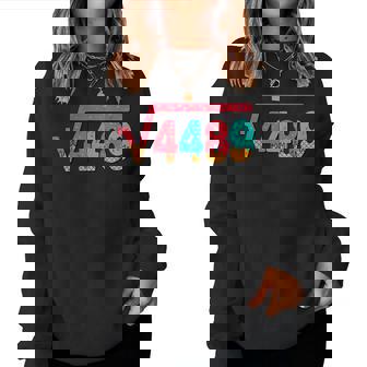 67 Ice Cream Drip Meme Square Root 4489 Slang Math Teacher Women Sweatshirt | Mazezy