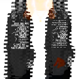 Arguing With Me Pointless Make You Mad Saying Women Women Sweatshirt | Mazezy