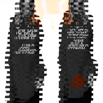 Attitude Problem Perception Quote Graphic Sarcastic Women Sweatshirt | Mazezy