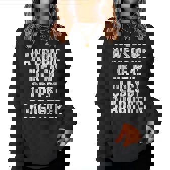 Awesome Like My Oldest Daughter Mother's Day Father's Day Women Sweatshirt - Thegiftio