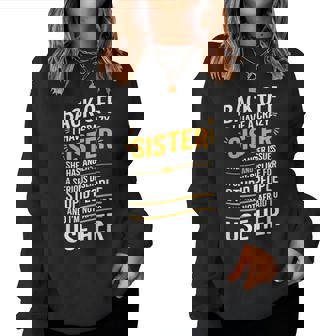 Back Off I Have A Crazy Sister She Has Anger Issues Graphic Women Sweatshirt - Thegiftio