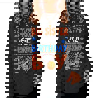 Basketball Big Sister Of The Birthday Boy Family Matching Women Sweatshirt | Seseable FR