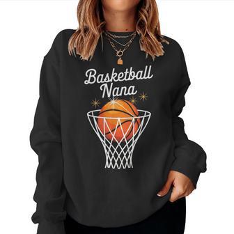 Basketball Grandma Nana Basketball Hoop Women Sweatshirt - Monsterry