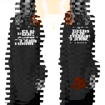 I Belong To Mommy Cute Mother's Day Mama Mom Saying Women Sweatshirt | Seseable FR