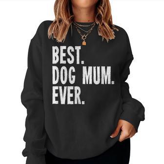 Best Dog Mum Ever Beste Hunde Mutter Mama Hundehalterin Sweatshirt Frauen - Geschenkecke