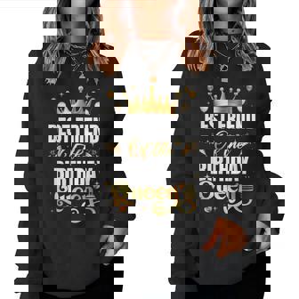 Best Friend Of The Birthday Queen Birthday Party Women Sweatshirt - Monsterry