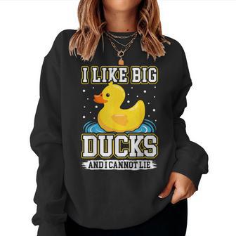 I Like Big Ducks And I Cannot Lie Rubber Duck Women Sweatshirt - Thegiftio
