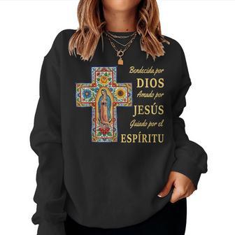Blessed By God Loved By Jesus Our Lady Of Guadalupe Spanish Women Sweatshirt | Seseable CA