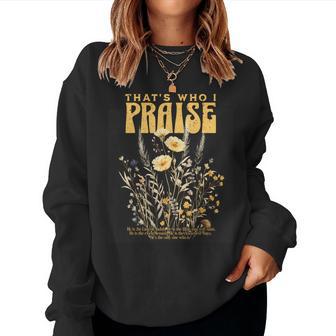 Brandon That's Who I Praise Jesus Christian Lake Merch Women Sweatshirt - Thegiftio UK