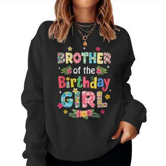 Brother Of The Birthday Girl Hawaii Family Party Decor Women Sweatshirt - Thegiftio