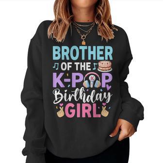 Brother Of The K-Pop Birthday Girl Women Sweatshirt - Thegiftio UK