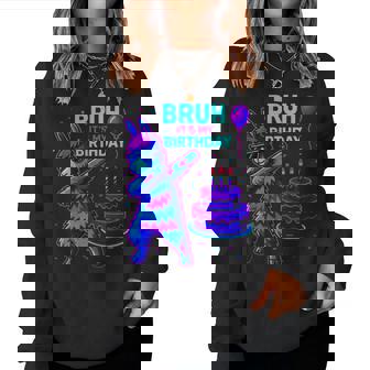 Bruh Its My Birthday Llama Pinata Family Party Bday Women Sweatshirt - Thegiftio