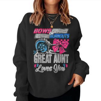 Burnouts Or Bows Great Aunt Loves You Gender Reveal Party Women Sweatshirt - Monsterry