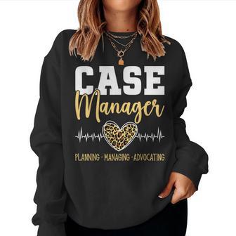 Case Management Nurse Case Manager Women Sweatshirt | Mazezy