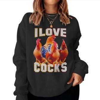 Chicken I Love Cocks Women Sweatshirt - Monsterry