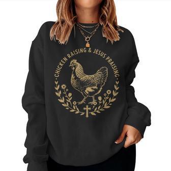 Chicken Raising & Jesus Praising Women Women Sweatshirt - Monsterry