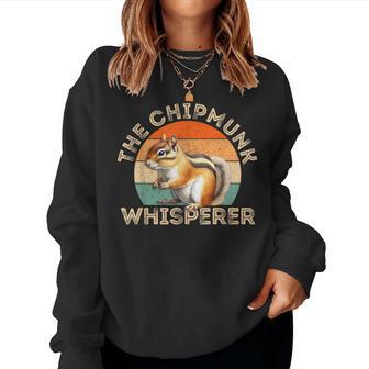 The Chipmunk Whisperer Chipmunk Lover Women Sweatshirt - Thegiftio UK