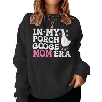 Cool In My Porch Goose Mom Era Women Sweatshirt - Monsterry