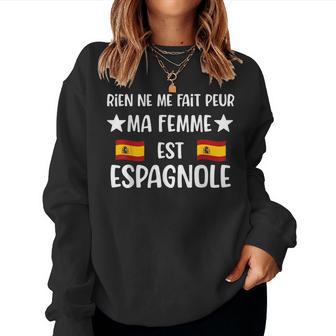 Couple Cadeau Rien Ne Me Fait Peur Ma Est Espagnole Sweat-shirt pour femme - Cadeauxyz