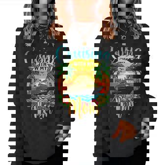 Cruising With My Mom Daughter Son Cruise Vacation Matching Women Sweatshirt - Thegiftio