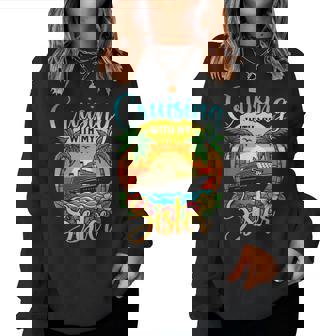 Cruising With My Sister Cruise Vacation Matching Brother Women Sweatshirt | Seseable FR