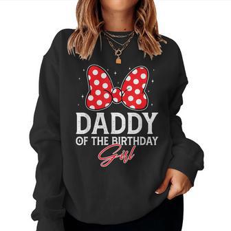 Daddy Of The Birthday Girl Cute Pink Bow Family Matching Women Sweatshirt - Seseable