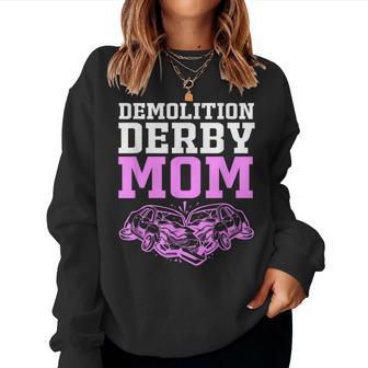 Demolition Derby Race Car Demo Derby Mom Women Sweatshirt - Thegiftio UK