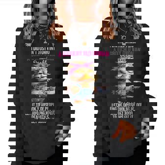 I Didn't Just Turn Into A Grouchy Old Woman Overnight It Women Sweatshirt | Seseable UK