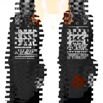 Divertente Concritta Beer Is The Answer Women Sweatshirt - Novitaregali