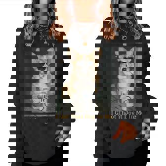 I Got That Dog In Me Corgi Dog Meme For Corgi Mom Dad Women Sweatshirt | Seseable CA