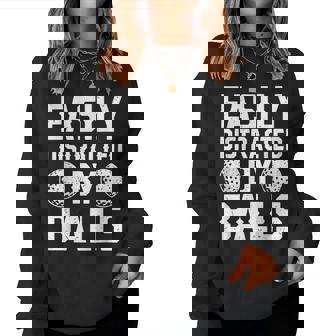 Easily Distracted By Balls Golf Lover Women Sweatshirt | Mazezy