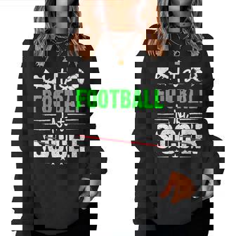 Es Fútbol Ni Fútbol Entrenamiento Divertido Juego De Palabras De Broma De Fútbol Sudadera Mujer - Regaloses